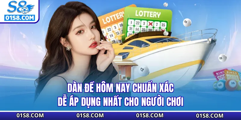 Dàn Đề Hôm Nay Chuẩn Xác, Dễ Áp Dụng Nhất Cho Người Chơi