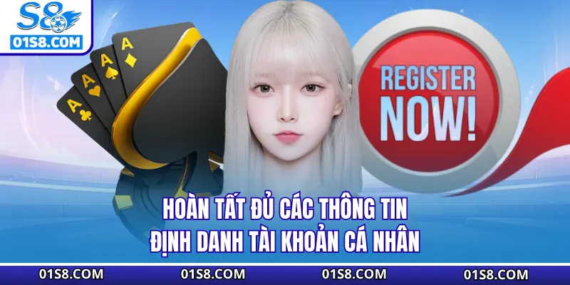 Hoàn tất đủ các thông tin định danh tài khoản cá nhân