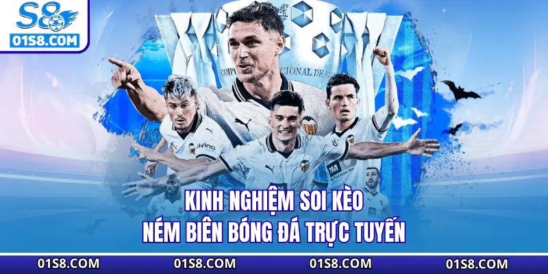 Kinh nghiệm soi kèo ném biên bóng đá trực tuyến