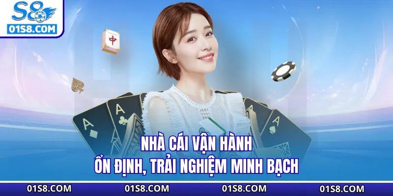 Nhà cái vận hành ổn định, trải nghiệm minh bạch