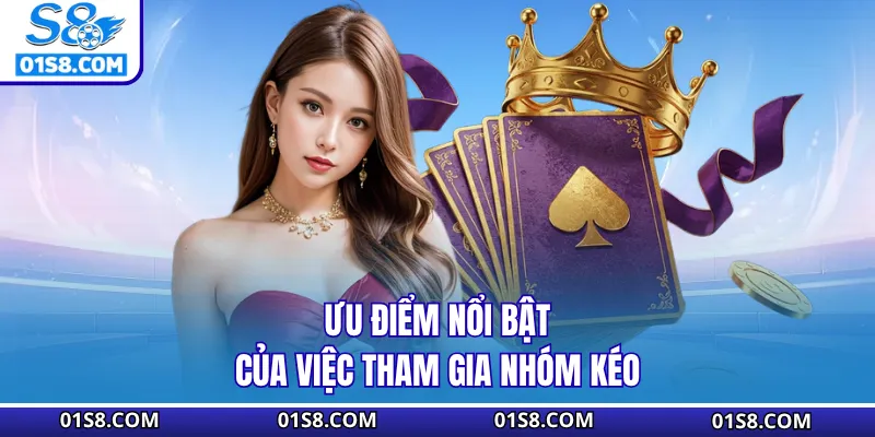Ưu điểm nổi bật của việc tham gia nhóm kéo 